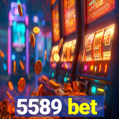 5589 bet